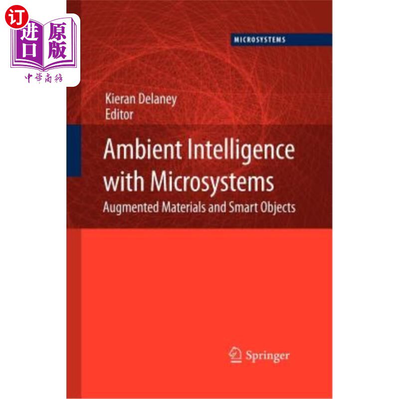 海外直订Ambient Intelligence with Microsystems: Augmented Materials and Smart Objects 微系统环境智能:增强材料和智能
