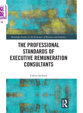 海外直订Professional Standards of Executive Remuneration... 行政人员薪酬顾问的专业标准