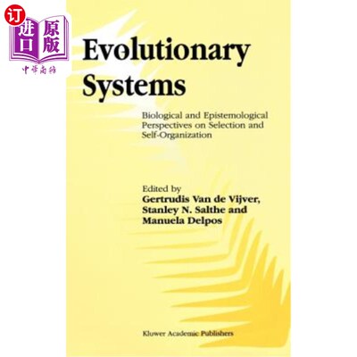 海外直订Evolutionary Systems: Biological and Epistemological Perspectives on Selection a 进化系统:选择和自组织的生