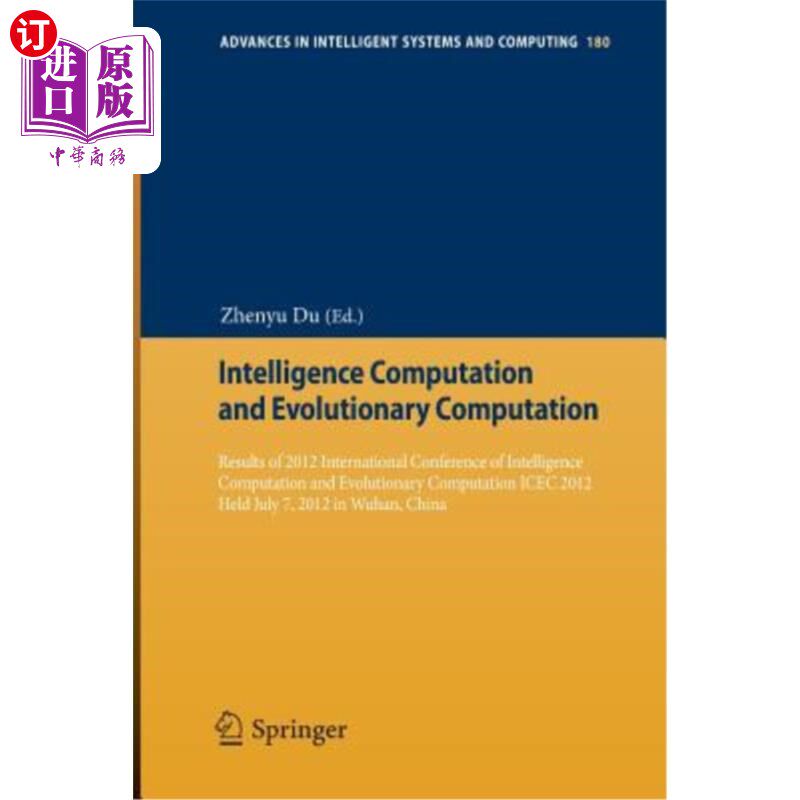 海外直订Intelligence Computation and Evolutionary Computation: Results of 2012 Internati 智能计算与进化计算：2012年