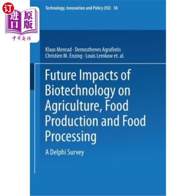 海外直订Future Impacts of Biotechnology on Agriculture, Food Production and Food Process