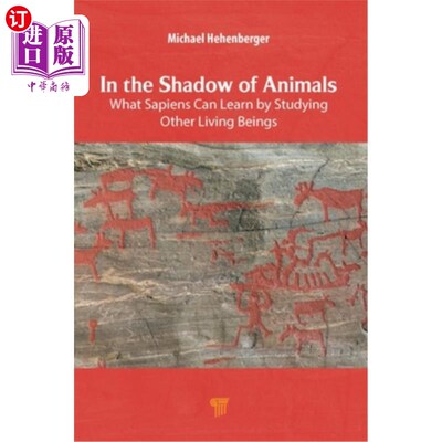 海外直订医药图书In the Shadow of Animals: What Sapiens Can Learn by Studying Other Living Beings 在动物的阴影下：人