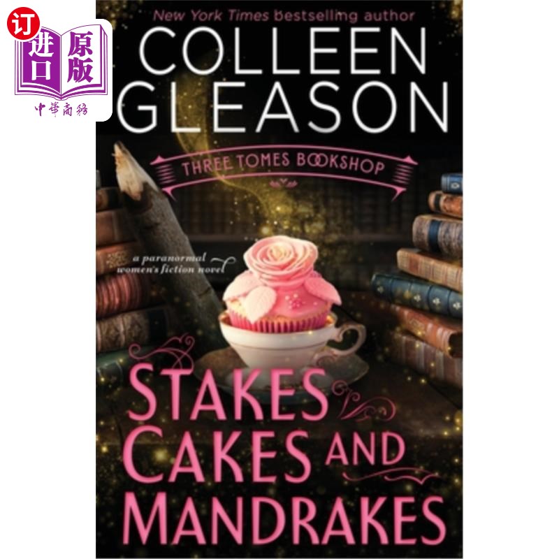 海外直订Stakes, Cakes and Mandrakes 木桩、蛋糕和曼德拉草