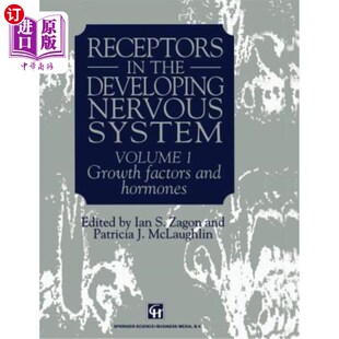 海外直订医药图书Receptors in the Developing Nervous System: Volume 1 Growth Factors and Hormones 神经系统发育中的受
