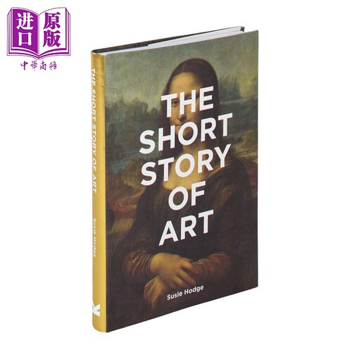The Short Story of Art 艺术的短篇故事 进口艺术 关键运动 作品 主题和技术的袖珍指南 艺术知识历史【中商原版】