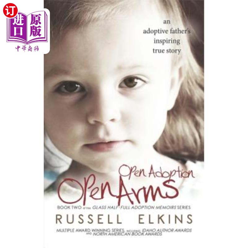 海外直订医药图书Open Adoption, Open Arms: (book 2) an Adoptive Father's Inspiring True Story 公开收养，公开武装：（