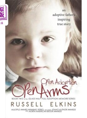 海外直订医药图书Open Adoption, Open Arms: (book 2) an Adoptive Father's Inspiring True Story 公开收养，公开武装：（