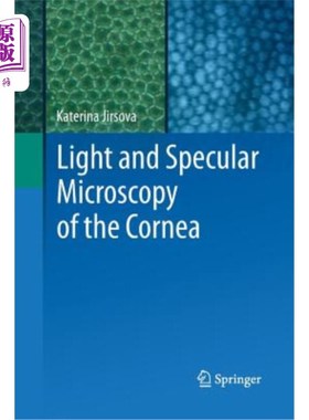 海外直订医药图书Light and Specular Microscopy of the Cornea 角膜的光镜和镜面镜