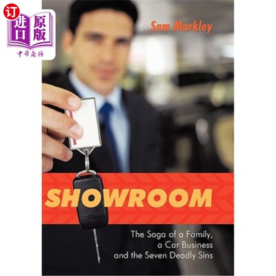 海外直订Showroom: The Saga of a Family, a Car Business and the Seven Deadly Sins 展厅:一个家庭的传奇，一个汽车企业
