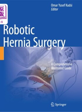 海外直订医药图书Robotic Hernia Surgery: A Comprehensive Illustrated Guide 机器人疝气手术:综合插图指南