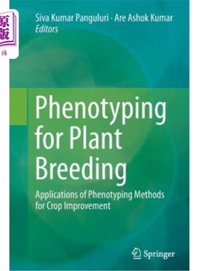 海外直订Phenotyping for Plant Breeding: Applications of Phenotyping Methods for Crop Imp 植物育种的表型鉴定：表型鉴