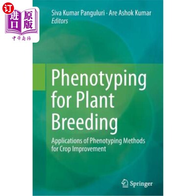 海外直订Phenotyping for Plant Breeding: Applications of Phenotyping Methods for Crop Imp 植物育种的表型鉴定：表型鉴