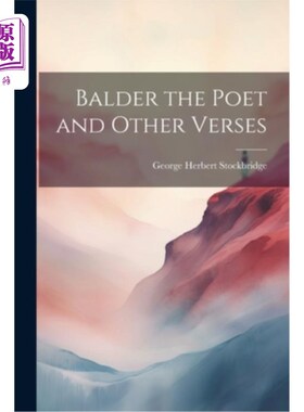 海外直订Balder the Poet and Other Verses 诗人巴尔德和其他诗句
