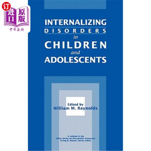 海外直订医药图书Internalizing Disorders in Children and Adolescents 儿童和青少年的内化障碍