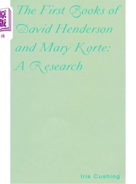 海外直订The First Books of David Henderson and Mary Korte: A Research 大卫·亨德森和玛丽·科特的第一本书:研究