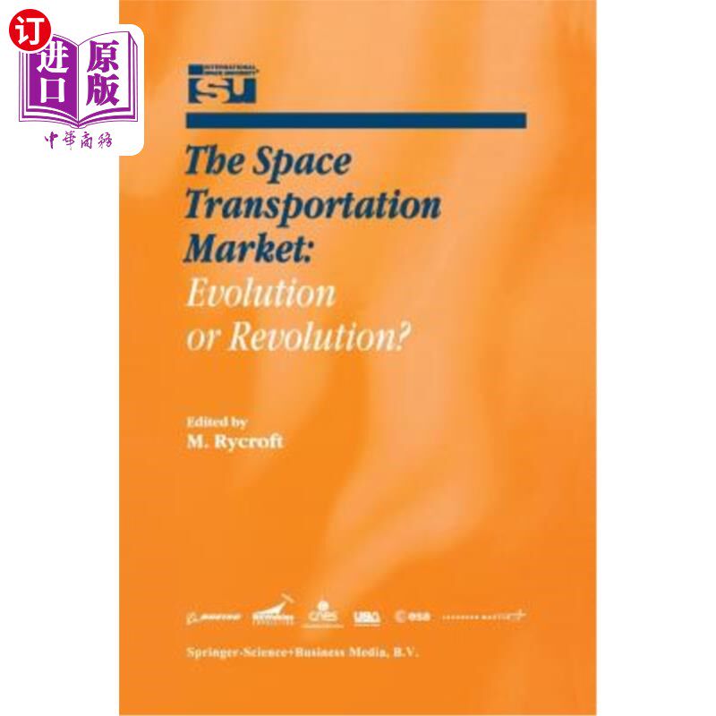 海外直订医药图书The Space Transportation Market: Evolution or Revolution? 太空运输市场:进化还是革命?