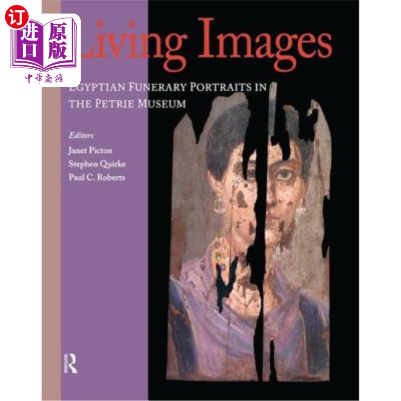 海外直订Living Images: Egyptian Funerary Portraits in the Petrie Museum 活着的形象:佩特里博物馆的埃及葬礼肖像