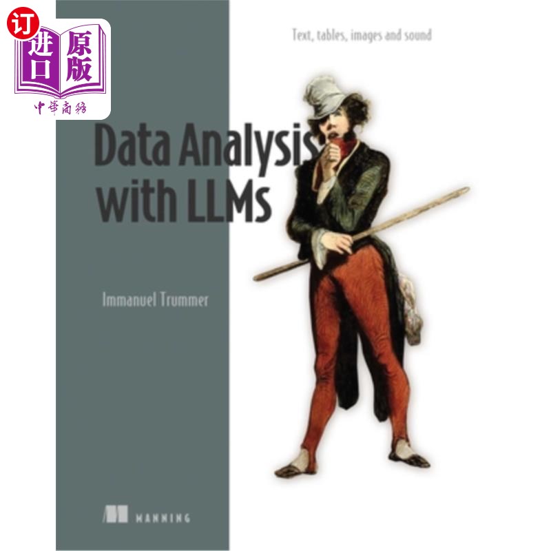海外直订Data Analysis with Llms: Text, Tables, Images and Sound 数据分析与法学硕士:文本,表格,图像和声音