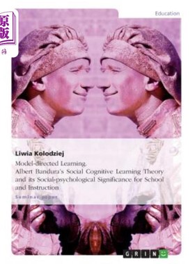 海外直订Model-directed Learning. Albert Bandura's Social Cognitive Learning Theory and i 模式导向学习。班杜拉的社会