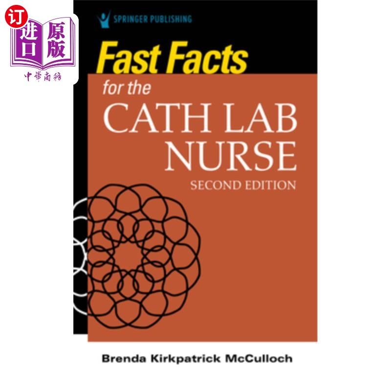 海外直订医药图书Fast Facts for the Cath Lab Nurse 导管室护士的快速事实