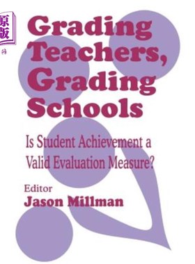 海外直订Grading Teachers, Grading Schools: Is Student Achievement a Valid Evaluation Mea