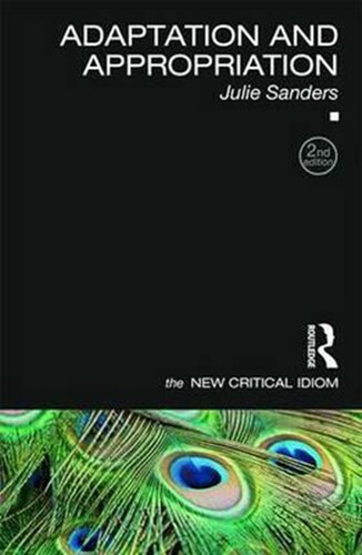 现货 【中商原版】新批判俗语系列 适应和挪用 英文原版 The New Critical Idiom Adaptation and   Appropriation