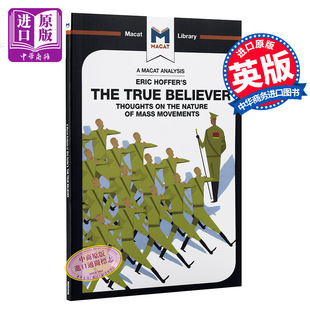 An Analysis of Eric Hoffers the True Believer对埃里克 霍弗 真正的信徒 关于大众运动本质的想法 的分析 【中商原版】
