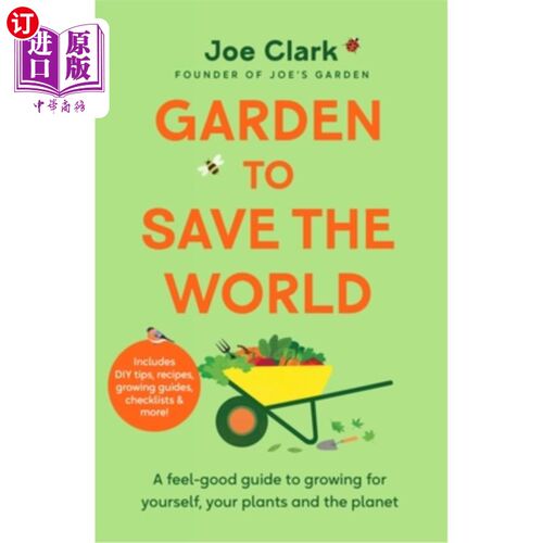 海外直订Garden to Save the World: Grow Your Own, Save Money and Help the Planet Garden to Save the