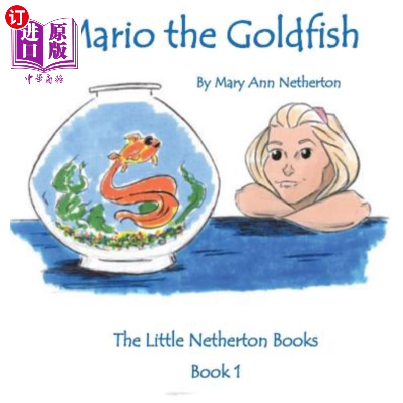 海外直订The Little Netherton Books: Mario the Goldfish: Book 1 一本小小的尼赫顿书：金鱼马里奥