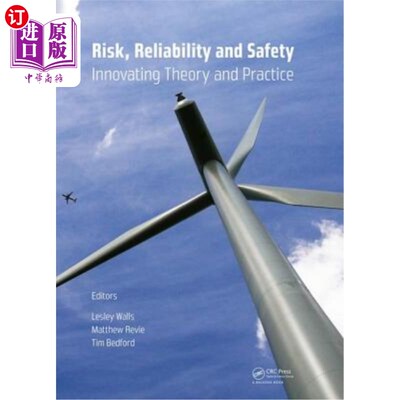 海外直订Risk, Reliability and Safety: Innovating Theory and Practice: Proceedings of Esr 风险、可靠性和安全性:创新