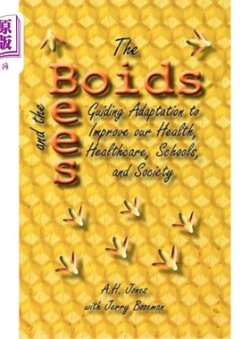 海外直订The Boids and the Bees: Guiding Adaptation to Improve Our Health, Healthcare, Sc 《Boids and