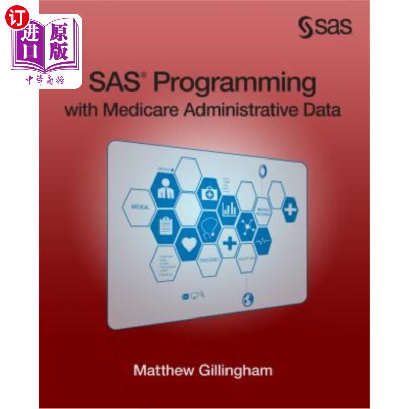 海外直订SAS Programming with Medicare Administrative Data 使用医疗保险管理数据进行SAS编程