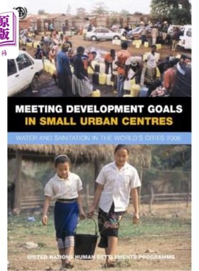 海外直订Meeting Development Goals in Small Urban Centres: Water and Sanitation in the Wo 在小城市中心实现发展目标: