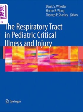 海外直订医药图书The Respiratory Tract in Pediatric Critical Illness and Injury 小儿危重病和损伤的呼吸道