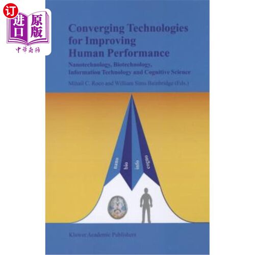 海外直订医药图书Converging Technologies for Improving Human Performance: Nanotechnology, Biotech 融合技术提高人类表