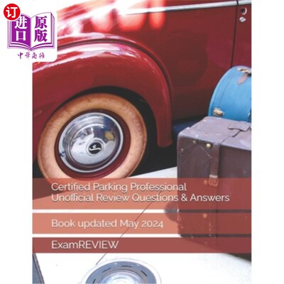 海外直订Certified Parking Professional Unofficial Review Questions & Answers 注册停车专业非官方审查问题和答案