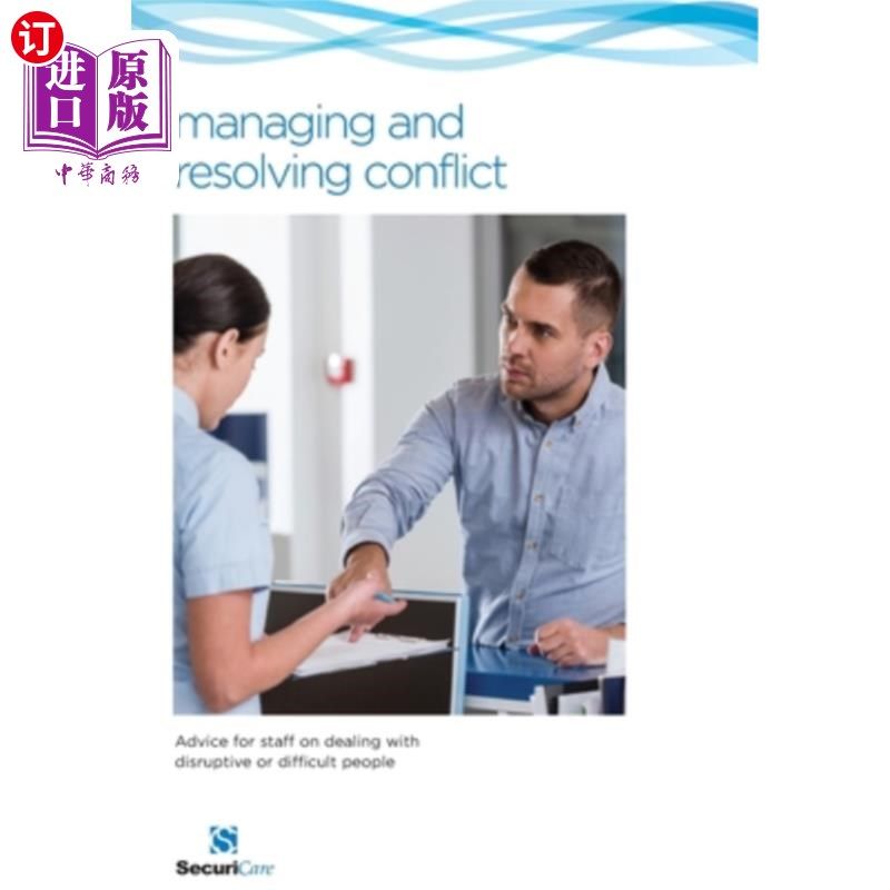 海外直订Managing and Resolving Conflict: Advice for staff on dealing with disruptive or  管理和解决冲突:对员工的建