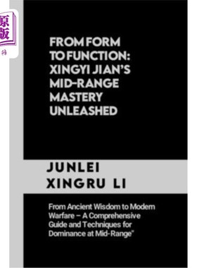 海外直订医药图书From Form to Function: Xingyi Jian's Mid-Range Mastery Unleashed: From Ancient W 从形式到功能：星义