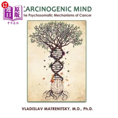 海外直订医药图书Carcinogenic Mind. The Psychosomatic Mechanisms of Cancer: Contribution of chron 致癌的想法。癌症的