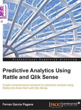 海外直订Predictive Analytics using Rattle and Qlik Sense 使用Rattle和Qlik Sense的预测分析