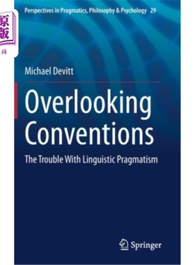 海外直订Overlooking Conventions: The Trouble with Linguistic Pragmatism 忽视惯例:语言实用主义的问题