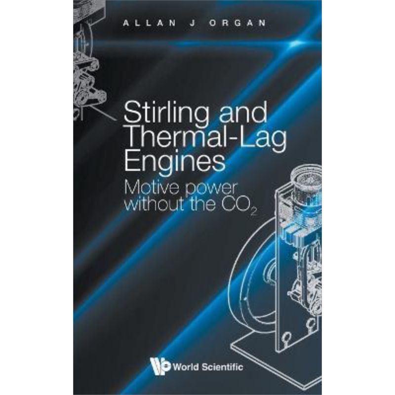 现货 斯特林发动机和热滞后发动机 无二氧化碳动力 Stirling And Thermal-lag Engines 英文原版 Allan J Organ【中商原版】