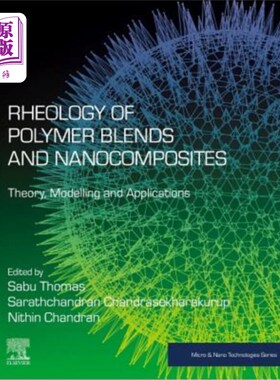 海外直订Rheology of Polymer Blends and Nanocomposites: Theory, Modelling and Application 聚合物共混物和纳米复合材料的