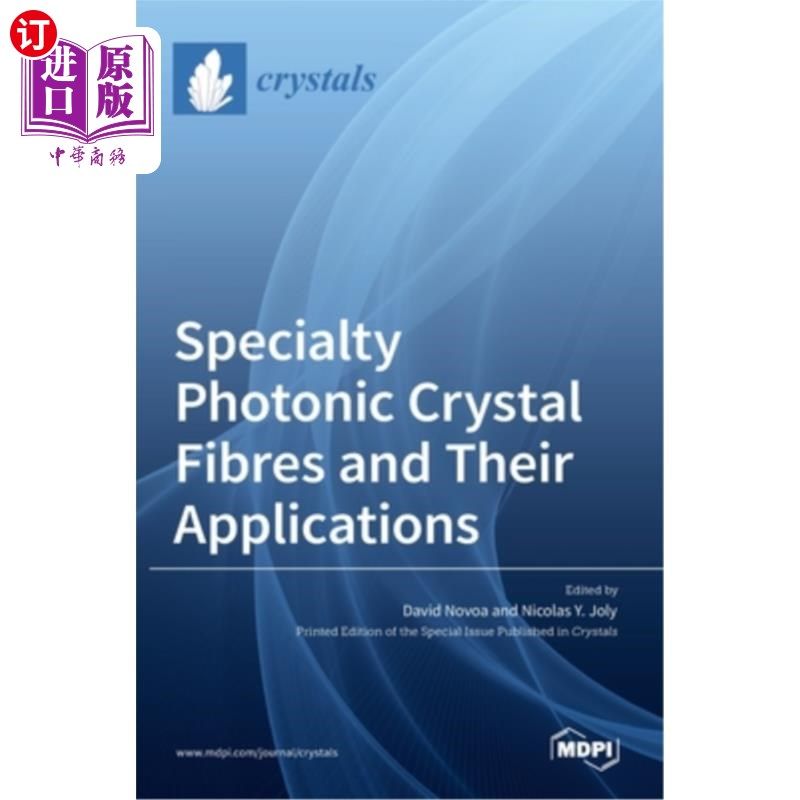 海外直订Specialty Photonic Crystal Fibres and Their Applications 特种光子晶体光纤及其应用