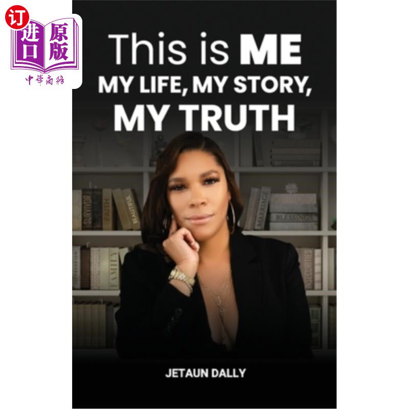 海外直订This Is Me: My Life, My Story, My Truth 这就是我:我的生活，我的故事，我的真相