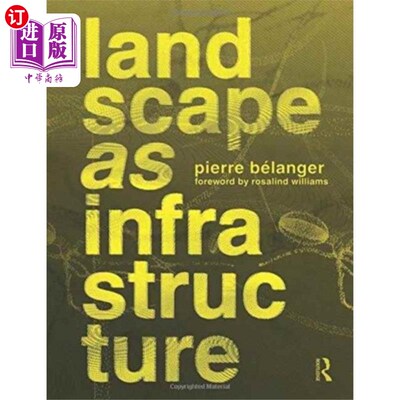 海外直订Landscape as Infrastructure 景观作为基础设施