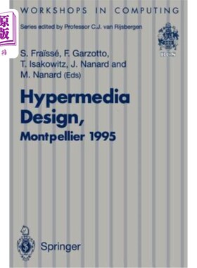 海外直订Hypermedia Design: Proceedings of the International Workshop on Hypermedia Desig 超媒体设计：超媒体设计国际