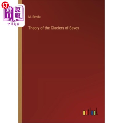 海外直订Theory of the Glaciers of Savoy 萨沃伊冰川理论