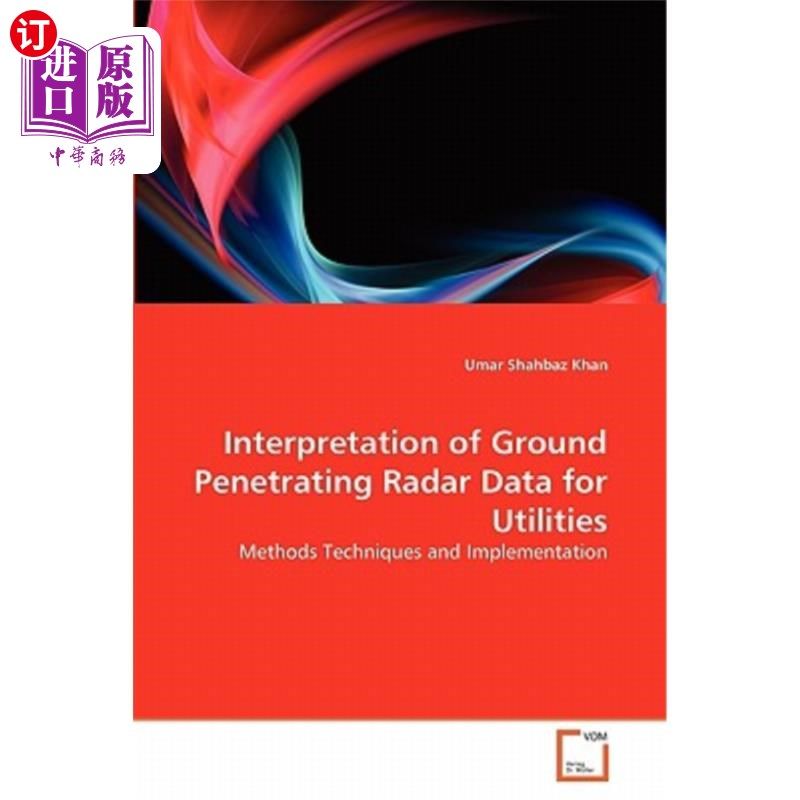 海外直订Interpretation of Ground Penetrating Radar Data for Utilities 公用事业用探地雷达资料的解释