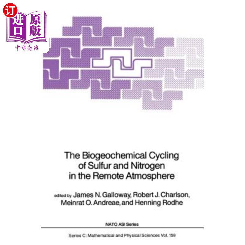 海外直订The Biogeochemical Cycling of Sulfur and Nitrogen in the Remote Atmosphere 偏远大气中硫和氮的生物地球化学循